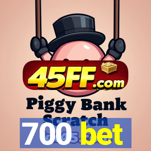 700 bet